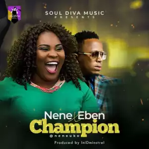 Nene Uko - Champion (feat Eben)